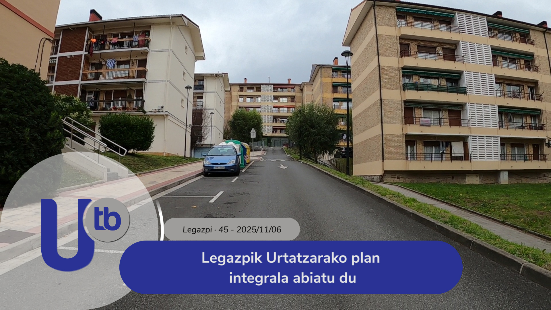 Legazpi ha puesto en marcha el plan integral de Urtatza / Legazpik Urtatzarako plan integrala abiatu du