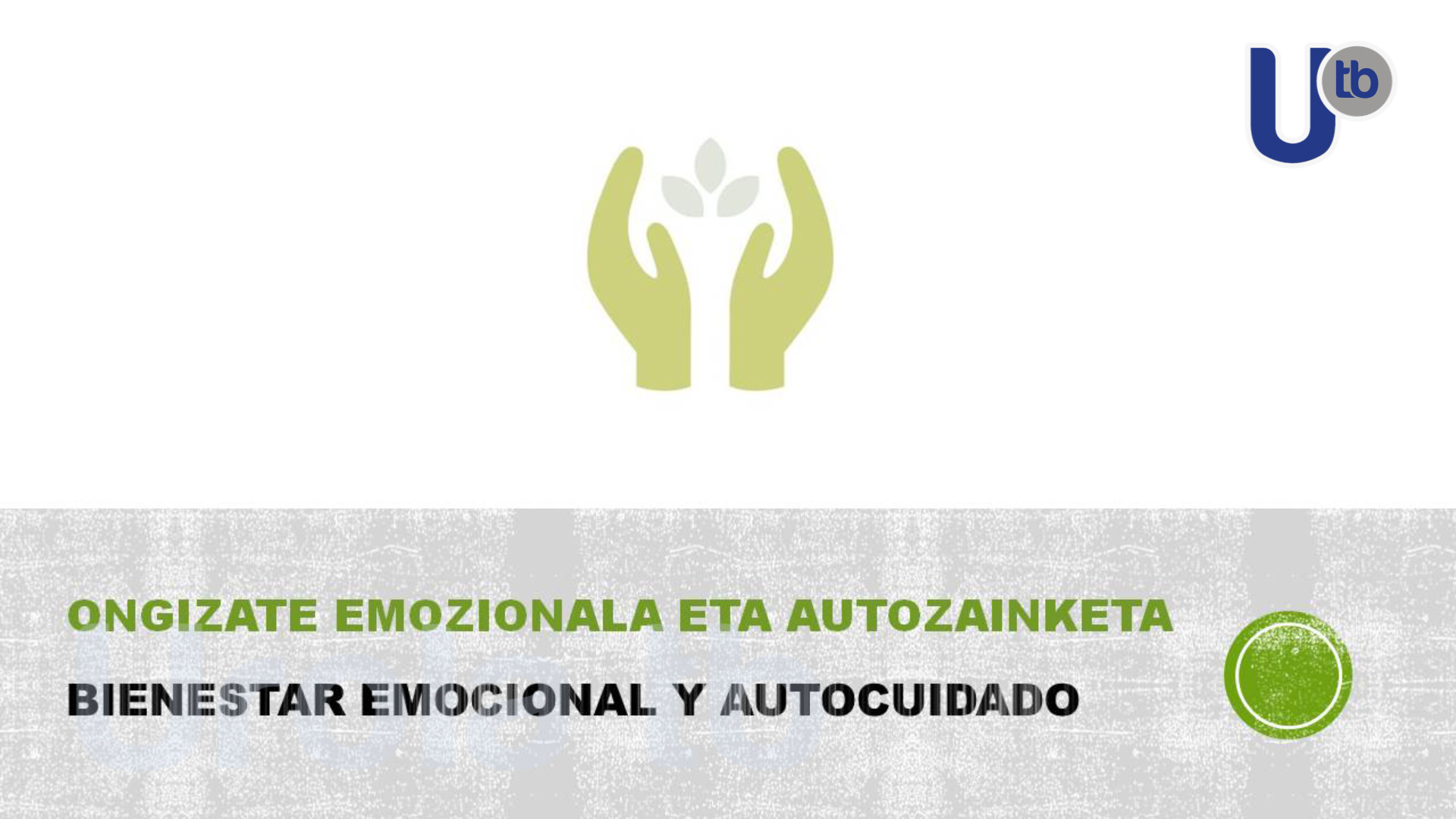 Presentación curso bienestar emocional y autocuidado / Ongizate emozionala eta autozainketaren kurtsoaren aurkezpena
