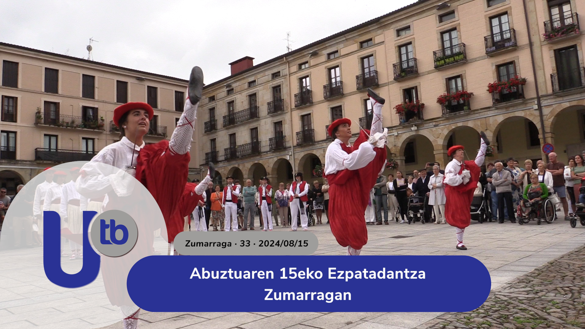 Ezpatadantza del 15 agosto en Zumarraga / Abuztuaren 15eko Ezpatadantza Zumarragan